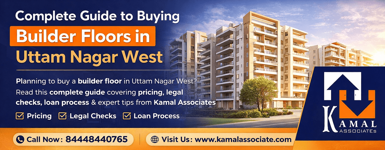 Complete Guide to Buying Builder Floors in Uttam Nagar West